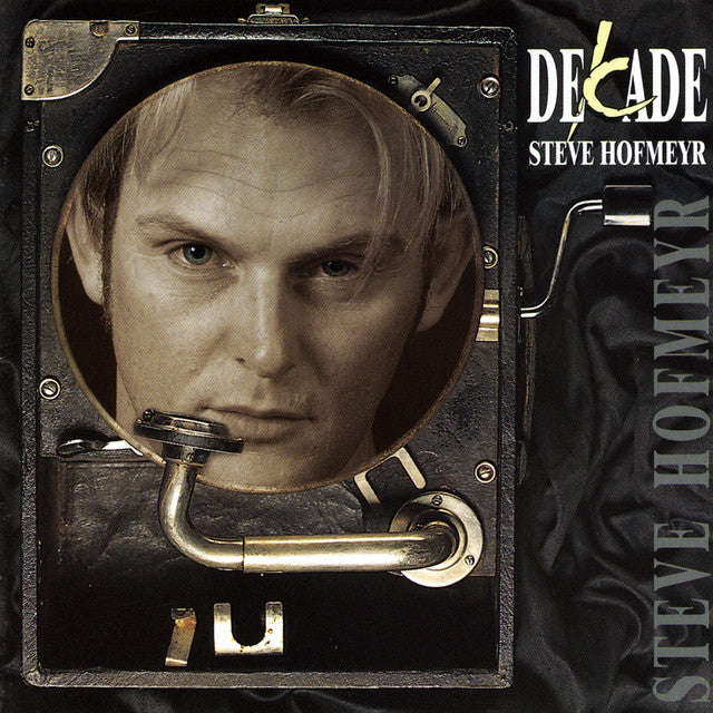 Steve Hofmeyer - Decade
