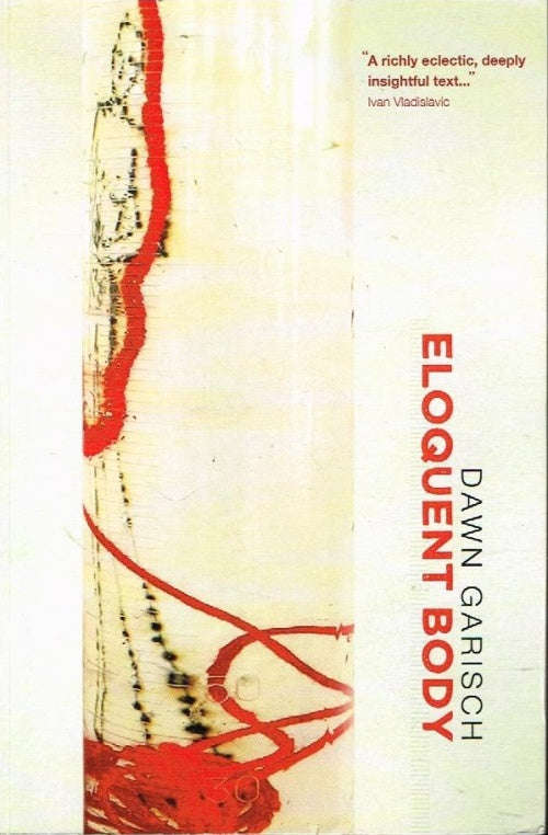 Eloquent Body - Dawn Garisch
