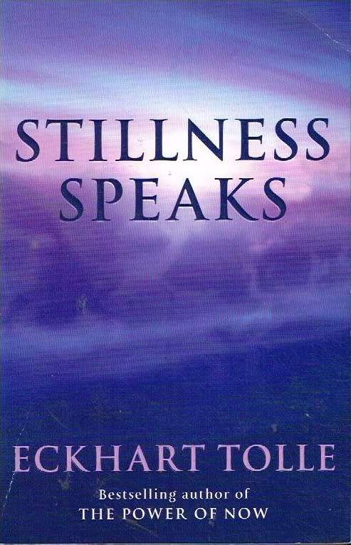 Stillness Speaks Eckhart Tolle