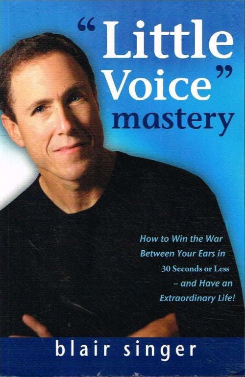 Little Voice Mastery - Blair Singer