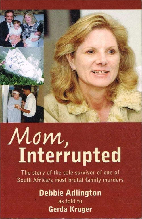 Mom, interrupted - Debbie Adlington