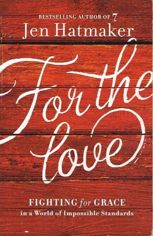 For the love Jen Hatmaker