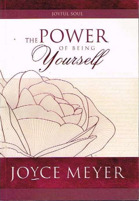 The power of being yourself Joyce Meyer