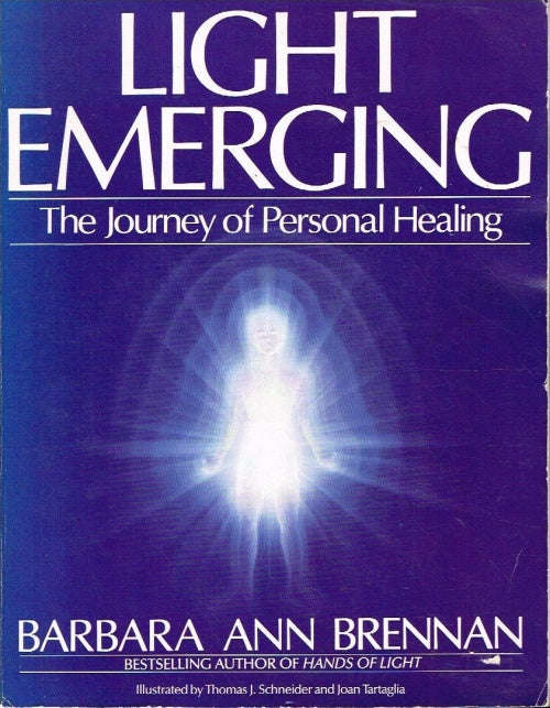 Light emerging a journey of personal healing Barbara Ann Brennan