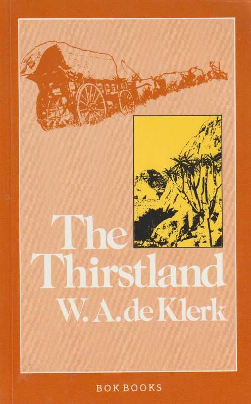 The Thirstland - W. A. De Klerk