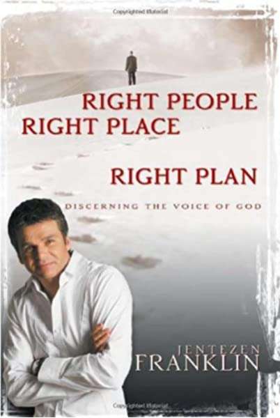 Right People Right Place Right Plan - Jentezen Franklin