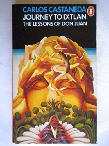 Journey to Ixtlan The Lessons of Don Juan Carlos Castaneda