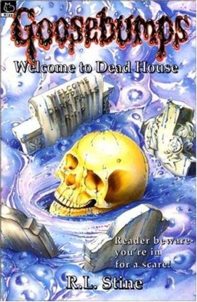 Goosebumps Welcome to Dead House R. L. Stine