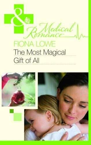The Most Magical Gift of All Fiona Lowe