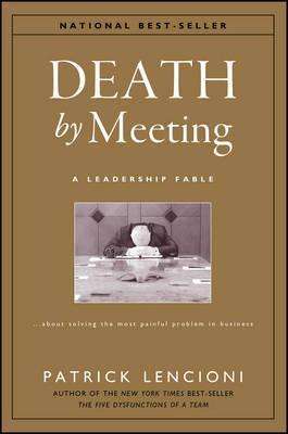 Death by Meeting - Patrick Lencioni