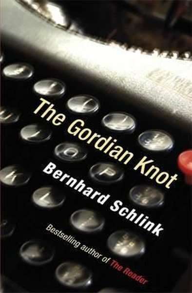 The Gordian Knot - Bernhard Schlink