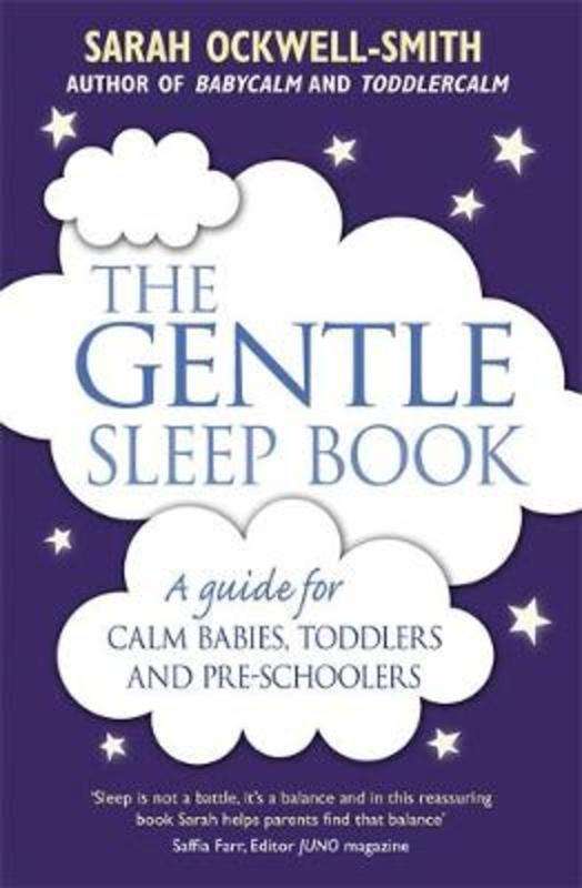 The Gentle Sleep Book For Calm Babies, Toddlers and Pre-Schoolers - Sarah Ockwell-Smith