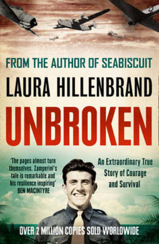 Unbroken: An Extraordinary True Story of Courage and Survival - Laura Hillenbrand
