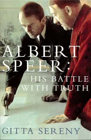 Albert Speer His Battle with Truth Gitta Sereny