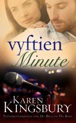 Vyftien Minute - Karen Kingsbury