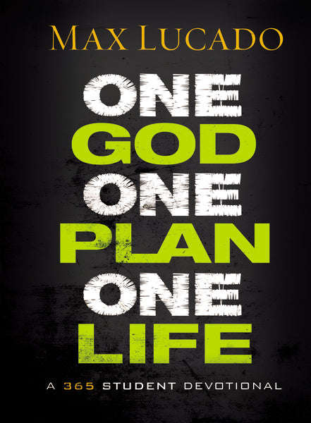 One God One Plan One Life - Max Lucado