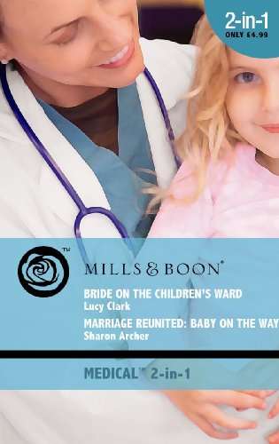 Bride on the Children's Ward Lucy Clark Sharon Archer