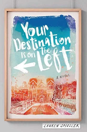 Your Destination Is on the Left Lauren Spieller