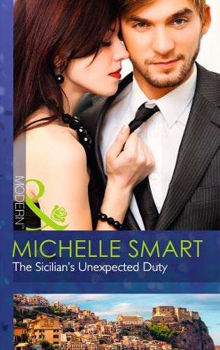 The Sicillian's Unexpected Duty Michelle Smart