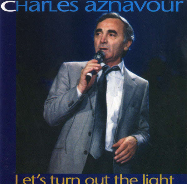 Charles Aznavour - Let's Turn Out The Light