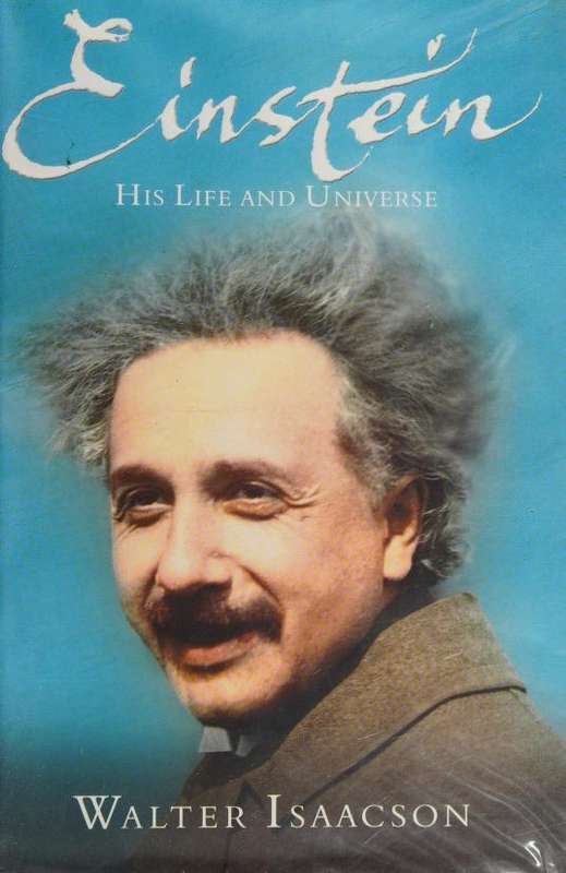 Einstein: His Life and Universe - Walter Isaacson