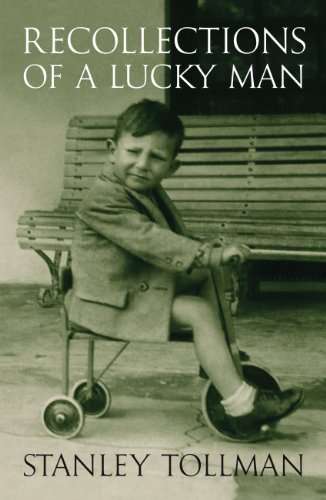 Recollections of a Lucky Man  Stanley Stephen Tollman