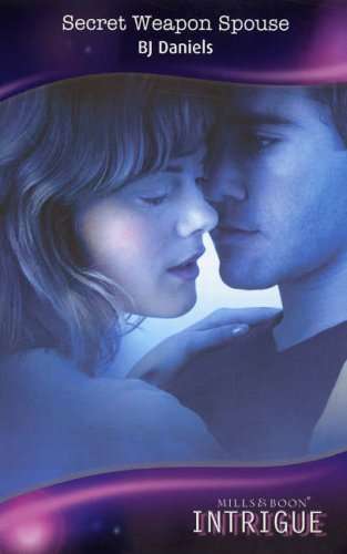 Secret Weapon Spouse (Silhouette Intrigue) B.J. Daniels