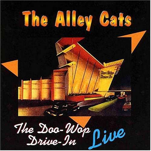 The Alley Cats - The Doo-Wop Drive-In  Live