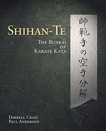 Shihan-Te The Bunkai of Karate Kata Darrell Craig /7 Paul Anderson