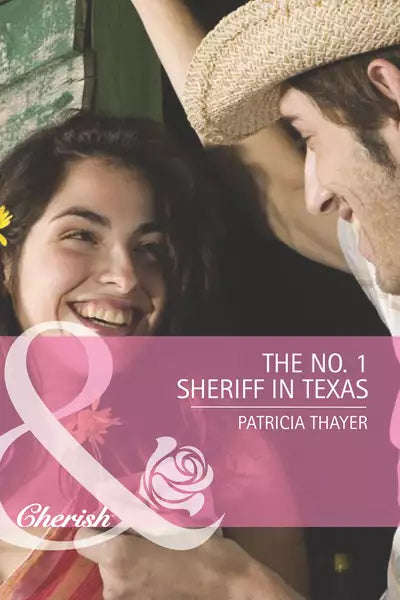 The No.1 Sheriff in Texas Patricia Thayer