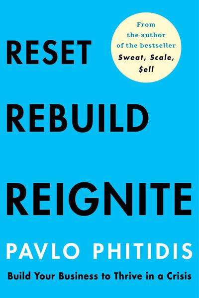 Reset Rebuild Reignite - Pavlo Phitidis