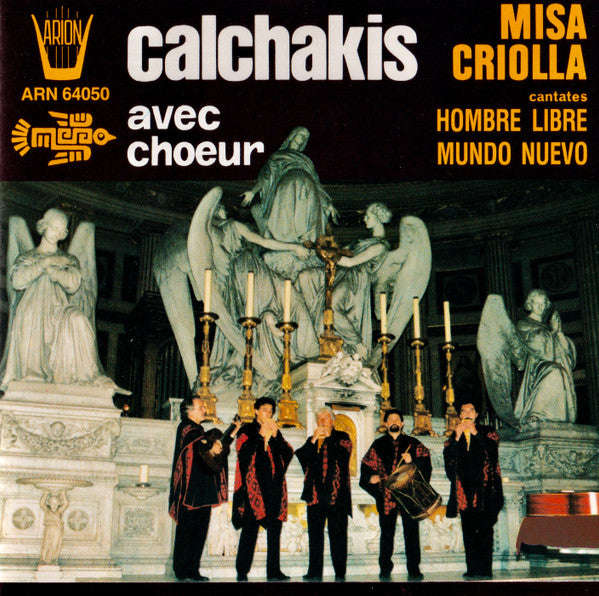 Calchakis - Misa Criolla, Cantates