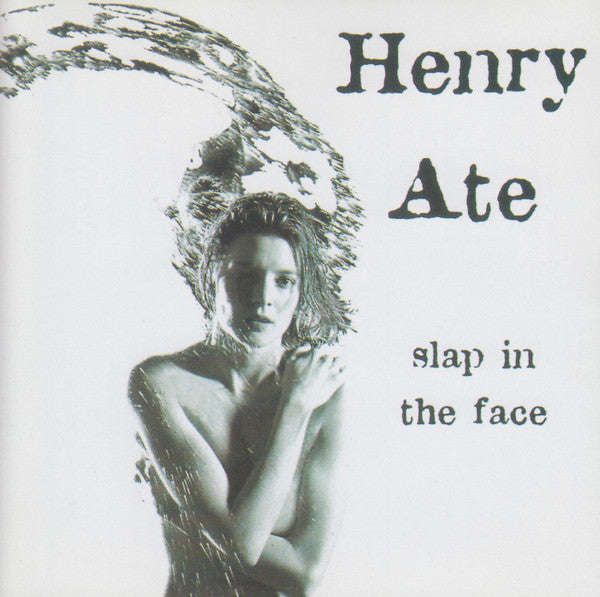 Henry Ate - Slap In The Face