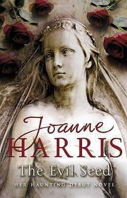 The Evil Seed Joanne Harris