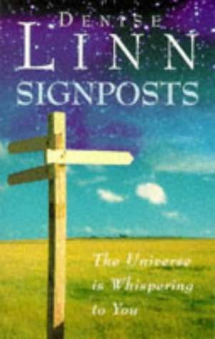 Signposts: The Universe Is Whispering To You Denise Linn