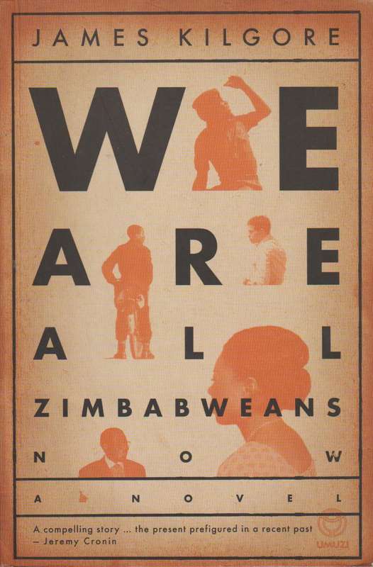 We are All Zimbabweans Now - James Kilgore