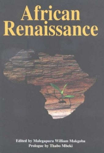 African Renaissance The New Struggle Malegapuru William Makgoba