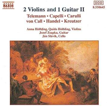 Telemann, Capelli, Carulli, von Call, Handel, Kreutzer - A Holbling, Q Holbling, J Zsapka, J Slav...