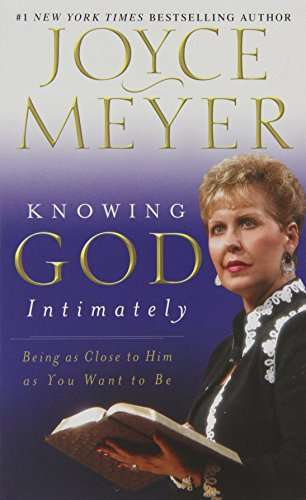 Knowing God Intimately Joyce Meyer