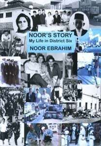 Noor's Story My Life in District Six - Noor Ebrahim