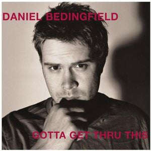 Daniel Bedingfield - Gotta Get Thru This