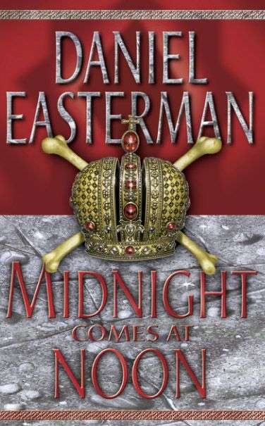 Midnight Comes at Noon  Daniel Easterman