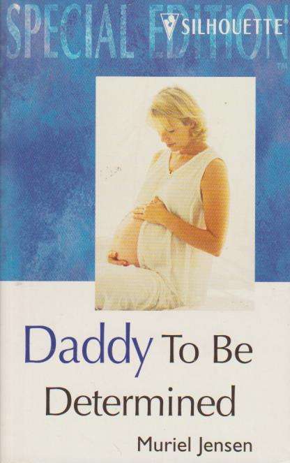 Daddy to be Determined Muriel Jensen