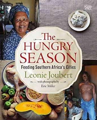 The Hungry Season: Feeding Southern Africa's Cities - Leonie Joubert