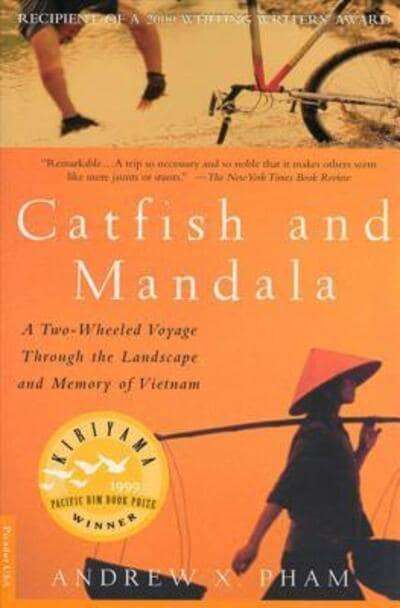 Catfish and Mandala:  A Two-Wheeled Voyage Through the Landscape and Memory of Vietnam - Andrew X...