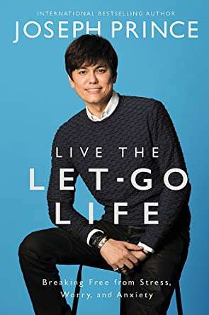 Live the Let - Go Life - Joseph Prince