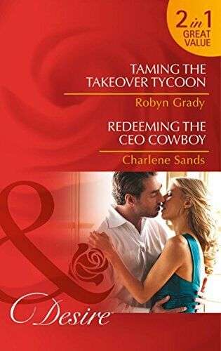 Taming the Takeover Tycoon Robyn Grady Charlene Sands