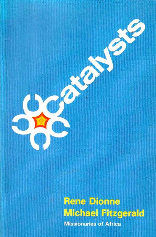 Catalysts: Reflections for Those who Want to Preach the Good News with Their Whole Lives - Rene D...