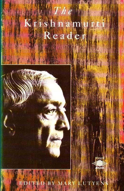 The Penguin Krishnamurti Reader - Jiddu Krishnamurti & Mary Lutyens