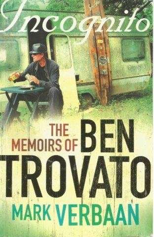 Incognito: The Memoirs of Ben Trovato - Mark Verbaan